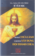 Bí tích chữa lành và bí tích xây dựng hội Thánh Chúa