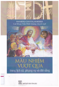 Mầu nhiệm vượt qua trong lịch sử, phụng vụ và đời sống