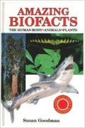 Amazing Biofacts: The Human Body - Animals - Plants