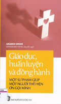 Giáo dục, huấn luyện và đồng hành - Một sư phạm giúp một người thể hiện ơn gọi mình