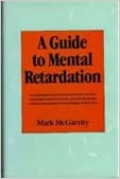 A Guide to Mental Retardation