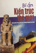 Bí ẩn kiến trúc thế giới