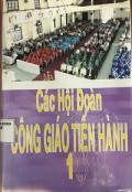 Các hội đoàn Công giáo tiến hành (t1)