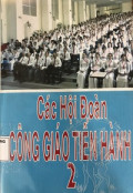 Các hội đoàn Công giáo tiến hành (t2)