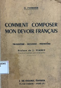 Comment Composer Mon Devoir Francais: Troisième - Seconde - Premiere