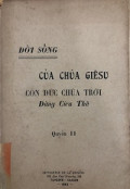 Đời sống của Chúa Giêsu Con Đức Chúa Trời (Đấng Cứu Thế) - q2