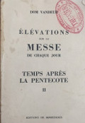 Élévations sur la Messe de Chaque Jour - Temps Après la Pentecôte - 2