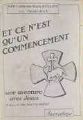 Et ce n'est qu'un commencement - Une aventure avec Jesus
