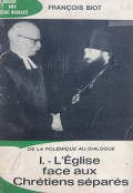 De la polémique au dialogue L'esglise Face Aux Chrétiens Sesparés
