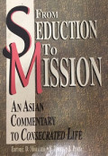 From Seduction to Mission - An Asian Commentary to Consecrated Life