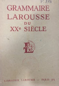 Grammaire Larousse du XXe Siècle