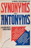 A Basic Dictionary of Synonyms and Antonyms