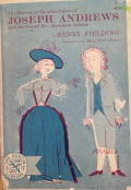 The history of the adventures of Joshep Andrews and his friend Mr. Abraham Adams