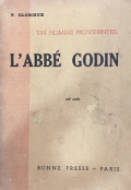 Un Homme Providentiel - L'abbé Godin