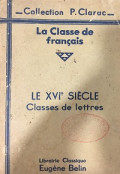 La Classe De Francais Le XVI Siecle Classes De Lettres