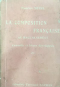 La Composition Francaise - Au baccalauréat et en propédeutique (XVI - XVII)