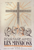 Pour Faire Aimer Les Missions (Tome II)