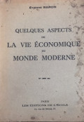 Quelques Aspects de la Vie Économique du Monde Moderne