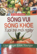 Sống vui sống khỏe tươi trẻ mỗi ngày