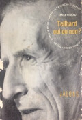 Teilhard oui ou non?