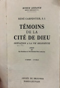 Témoins de la Cité De Dieu - Initiation a la Vie Religieuse