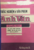 Trắc nghiệm và văn phạm Anh Văn - Luyện thi tú tài phổ thông lớp 12
