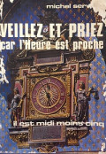 Veillez et Priez - Car l'Heure du Seigneur est proche