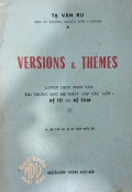 Versions et thèmes (Luyện dịch Pháp văn thi trung học đệ nhất cấp các lớp - Đệ tứ và Đệ tam)