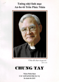 Chung Tay - Tưởng nhớ linh mục Trần Phúc Nhân