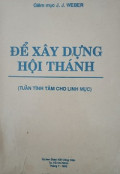 Để xây dựng Hội Thánh