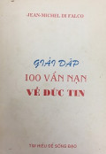 Giải đáp 100 vấn nạn về đức tin
