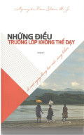 Những điều trường lớp không thể dạy - Đi một ngày đàng học một sàng khôn