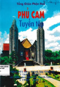 Phủ Cam tuyển tập - Kỷ niệm 325 năm thành lập Giáo xứ (1682-2007) - Và 100 năm Giáo xứ Chính Toà (1908-2008)