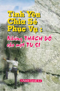 Tình yêu chia sẻ phục vụ: Những thánh đố cho một Tu sĩ
