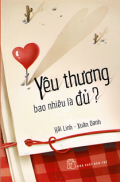 Yêu thương bao nhiêu là đủ?