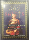 365 Saints: Your Daily Guide to the Wisdom and Wonder of Their Livers