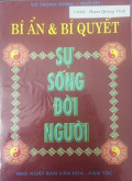 Bí ẩn và bí quyết sự sống đời người