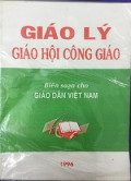 Giáo lý Giáo Hội Công Giáo - Biên soạn cho giáo dân Việt Nam