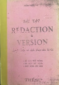 Bài tập Rédaction & Version - Luyện luận và dịch Pháp văn tú tài