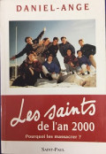 Les Saints de L'an 2000: Pourquoi les massacrer?