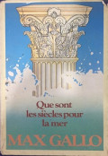 Que sont les siècles pour la mer