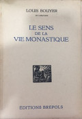 Le sens de la vie monastique